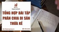 Bài Tập Chia Tài Sản Thừa Kế