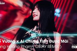 Đế Vương Remix 1 Hour