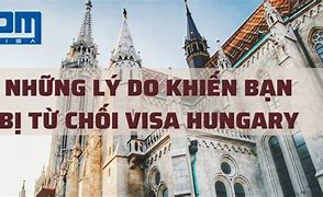 Hungary Từ Chối Visa Thăm Thân