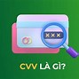 Mã Bảo Mật Cvc Là Gì