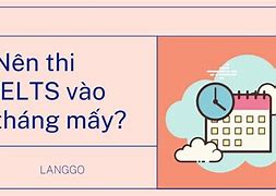 Thi Ielts Tháng Mấy Dễ