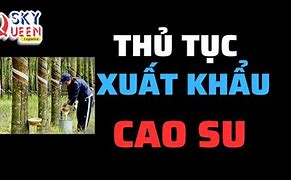 Xuất Khẩu Cao Su